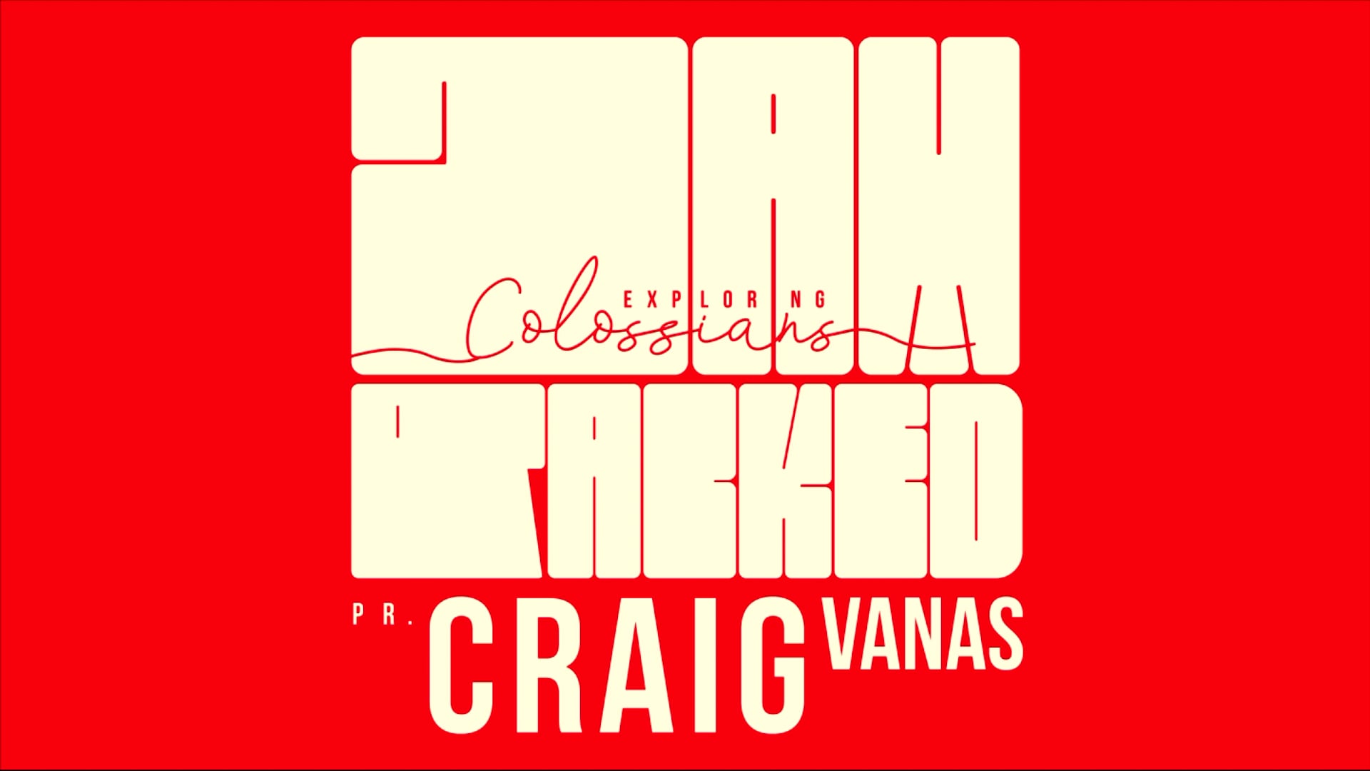 Jam Packed (Colossians), Pt. 2 // Colossians 4 (Craig Vanas)