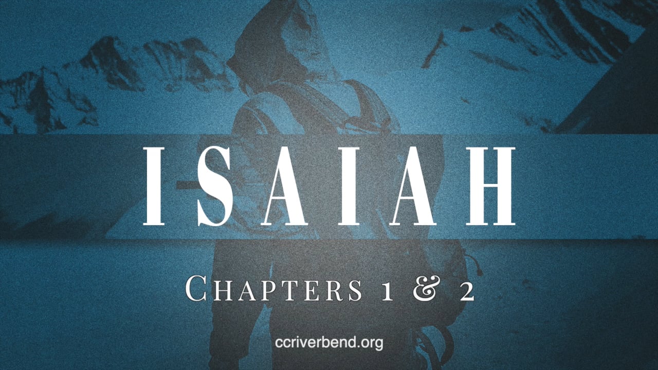 isaiah-chapters-1-2-calvary-chapel-riverbend-sunday-morning-service