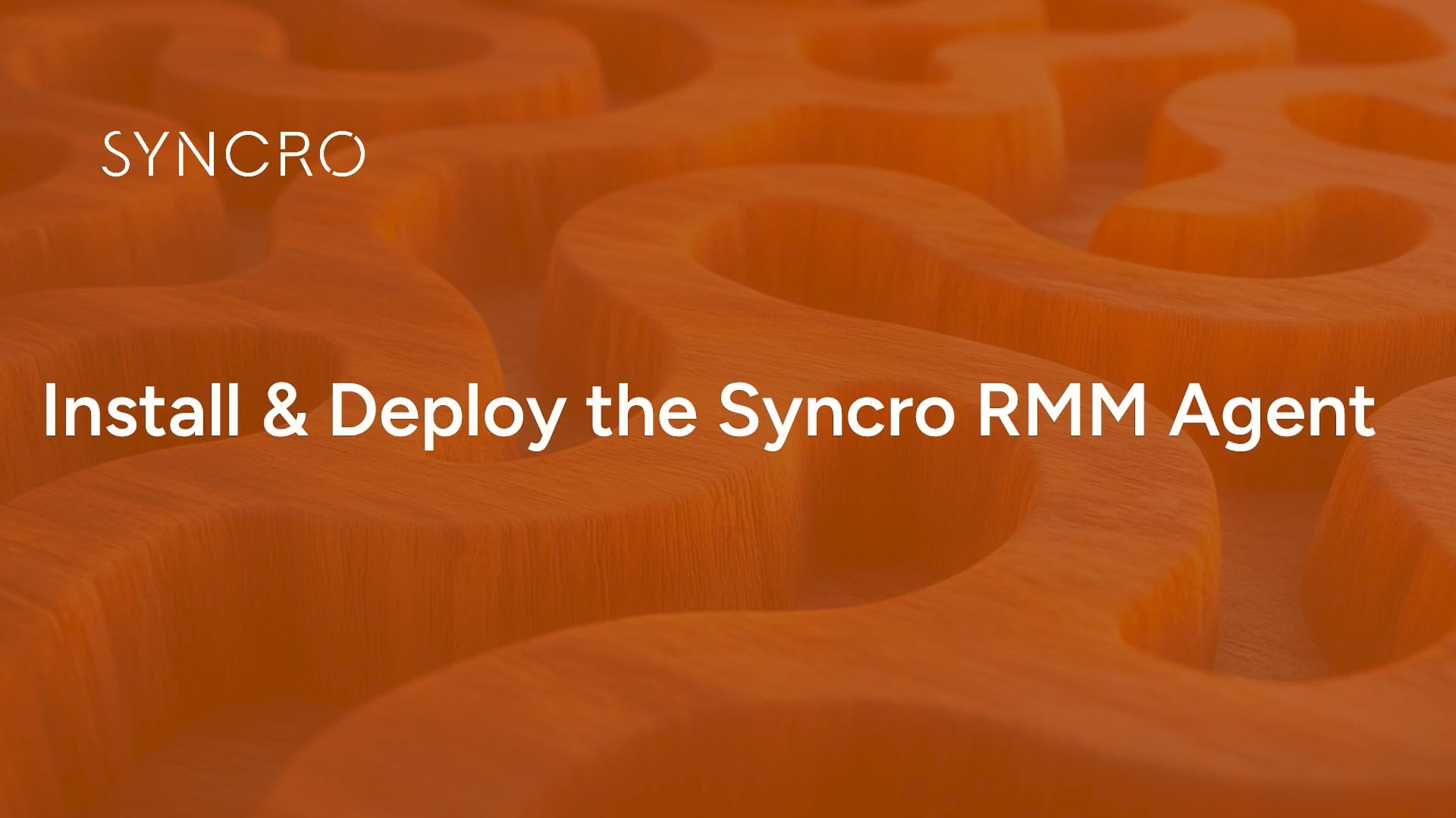 Install & Deploy the Syncro RMM Agent