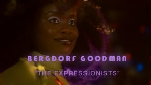 Bergdorf Goodman - The Expressionists