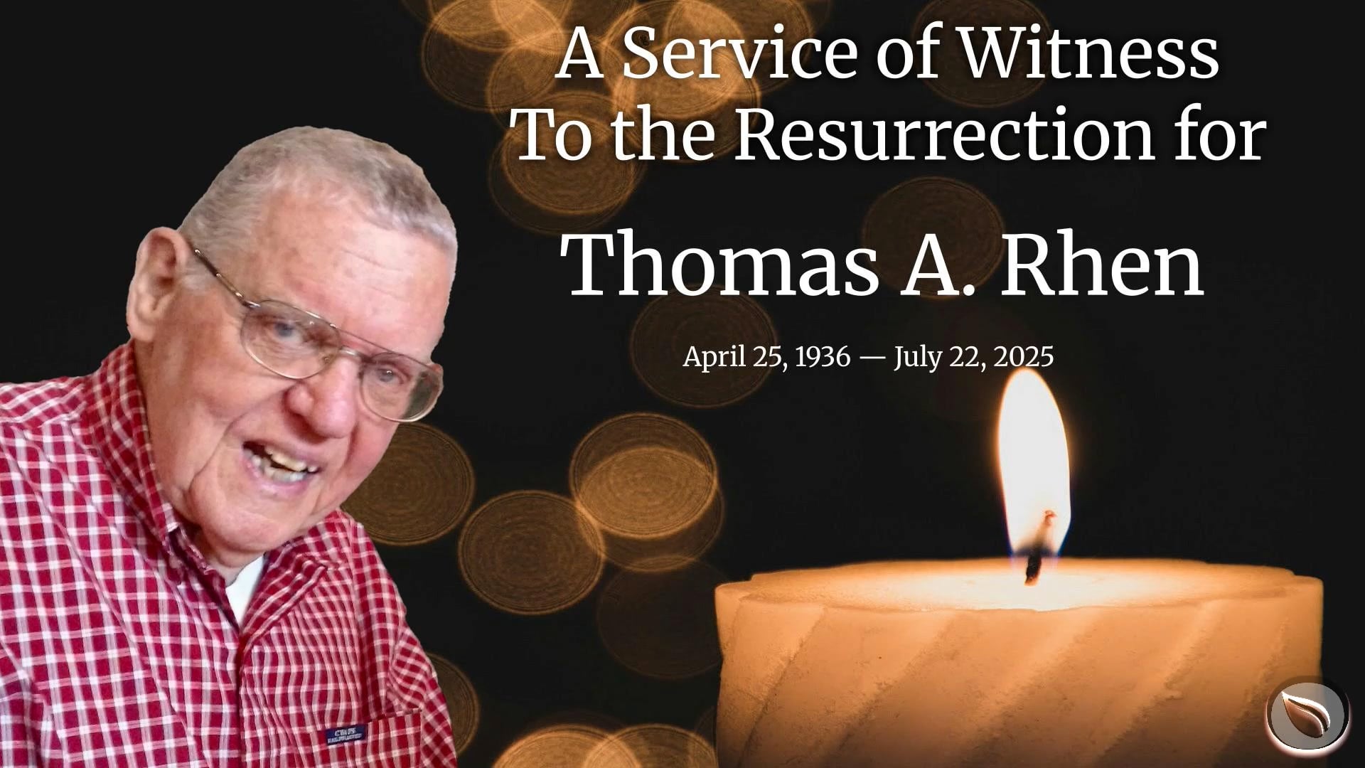 7-30-2025: Memorial Service for Thomas Rhen