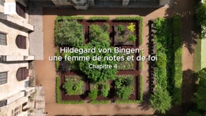 Hildegard von Bingen : une femme de notes et de foi (Chapitre 4)
