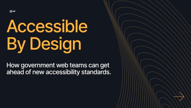 Thumbnail for: Accessible by Design: How Government Web Teams Can Get Ahead of New Accessibility Standards