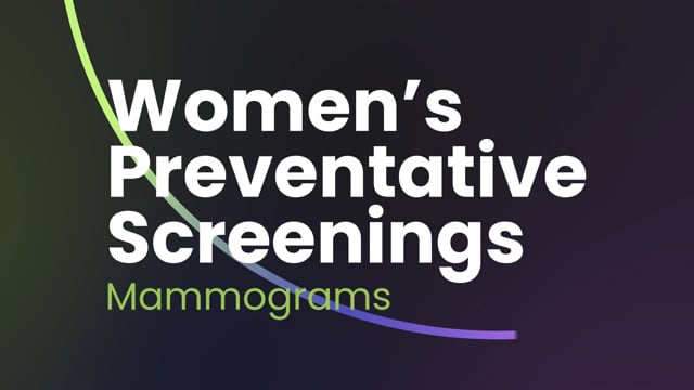 Women’s Preventative Screenings – Mammograms