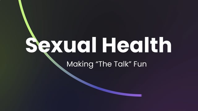 Sexual Health – Making “The Talk” Fun