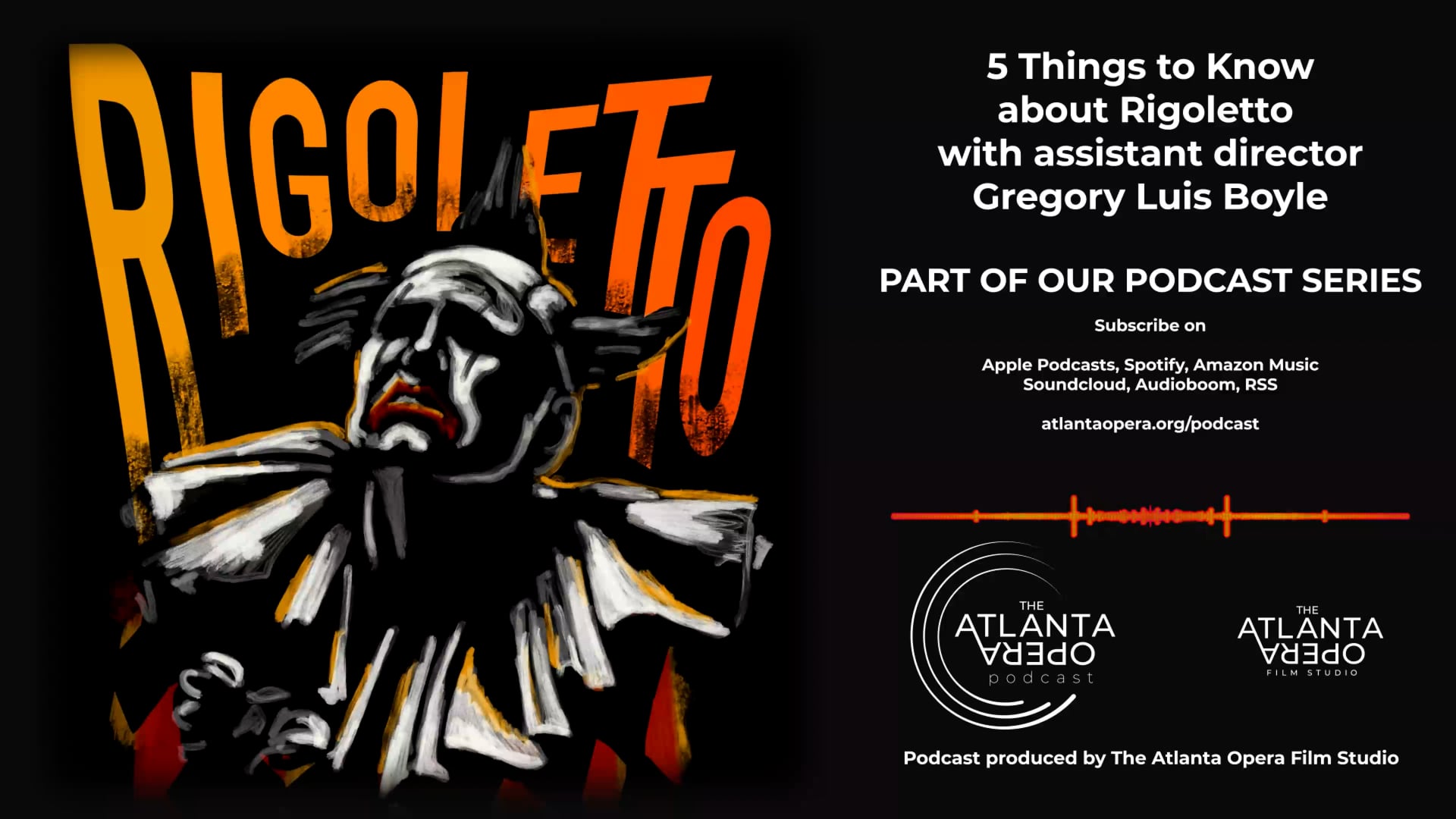 The Atlanta Opera Podcast - S4 Ep4 5 Things To Know: Rigoletto