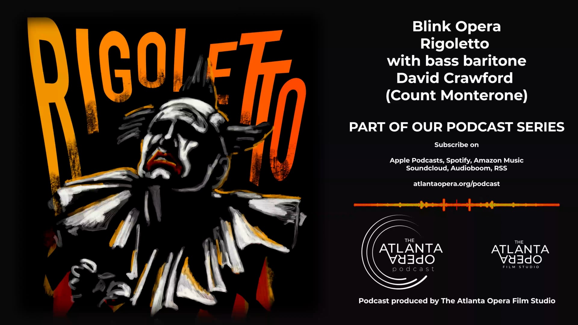 The Atlanta Opera Podcast - S4 Ep5 Blink Opera: Rigoletto