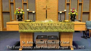 The Tenth Sunday after Pentecost - August 19th, 2025
