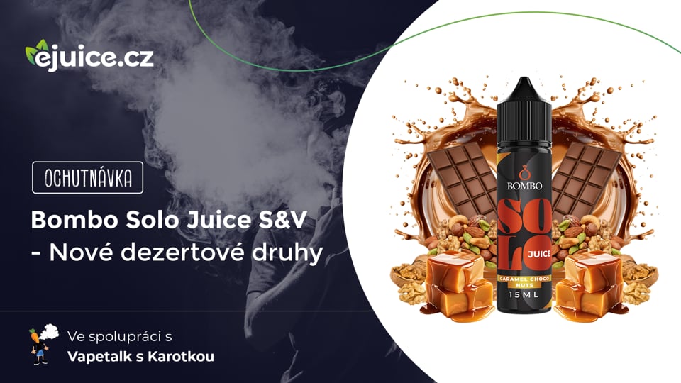 Příchutě Bombo Solo Juice S&V nové dezertové druhy - ochutnávka (CZ)