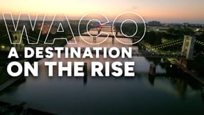 Waco: A Destination on the Rise