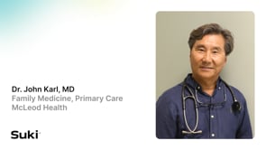 Mcleod Internal - Suki Customer Video: Dr. John Karl, Family Medicine