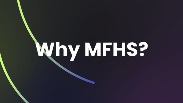 Why MFHS