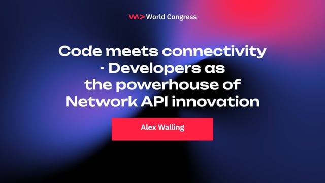 Code meets connectivity - Developers as the powerhouse of Network API innovation