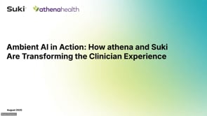 Athena Webinar - Ambient AI in Action: How Athena and Suki Are Transforming the Clinician Experience