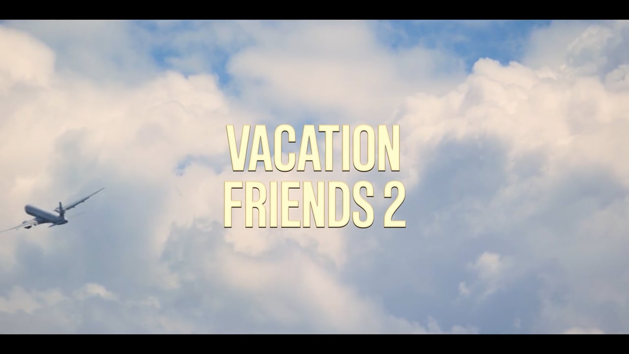 Video thumbnail for Vacation Friends 2