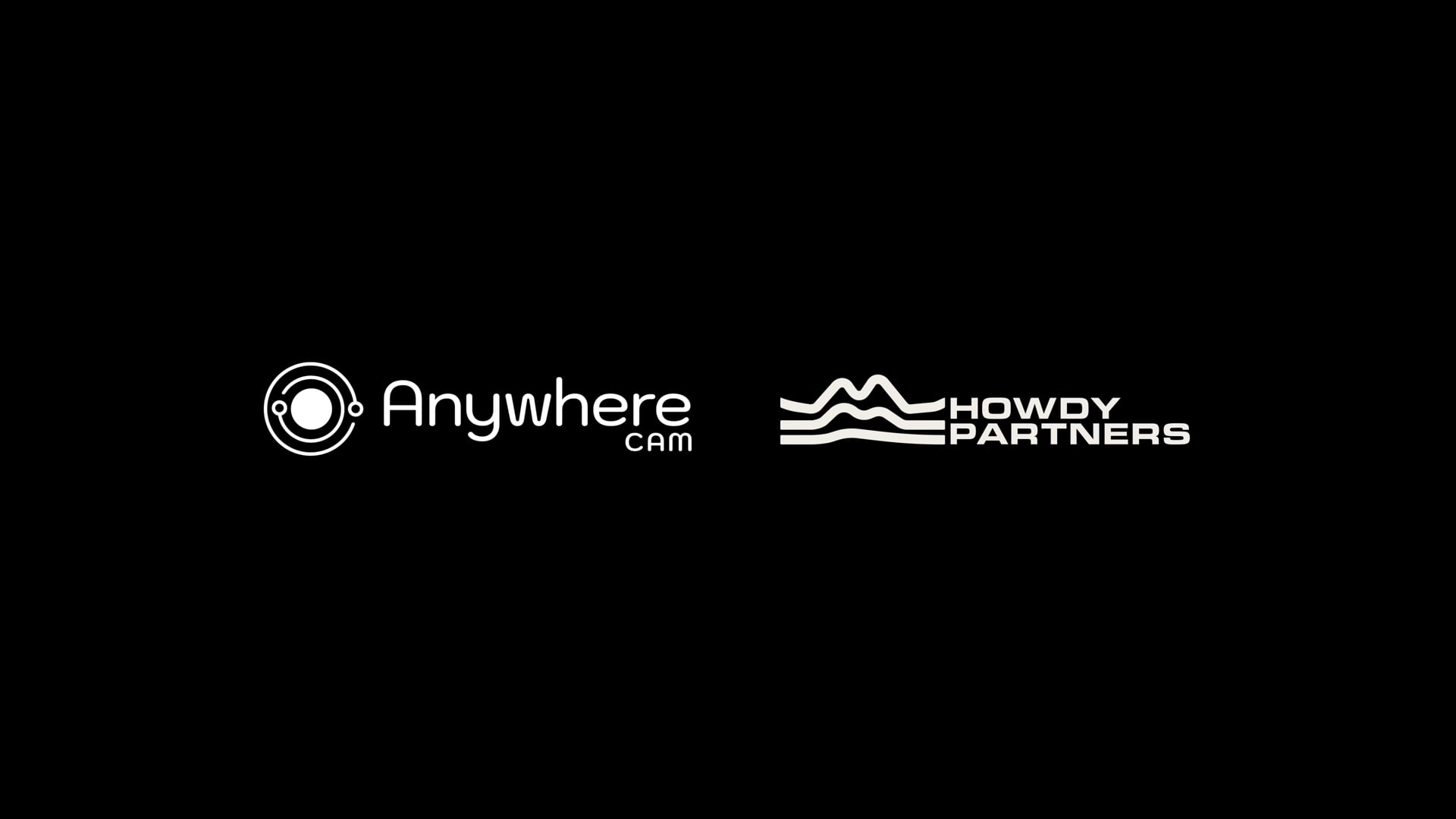 Anywhere Cam & Howdy Partners