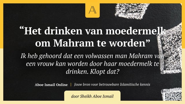 Het drinken van moedermelk om Mahram te worden