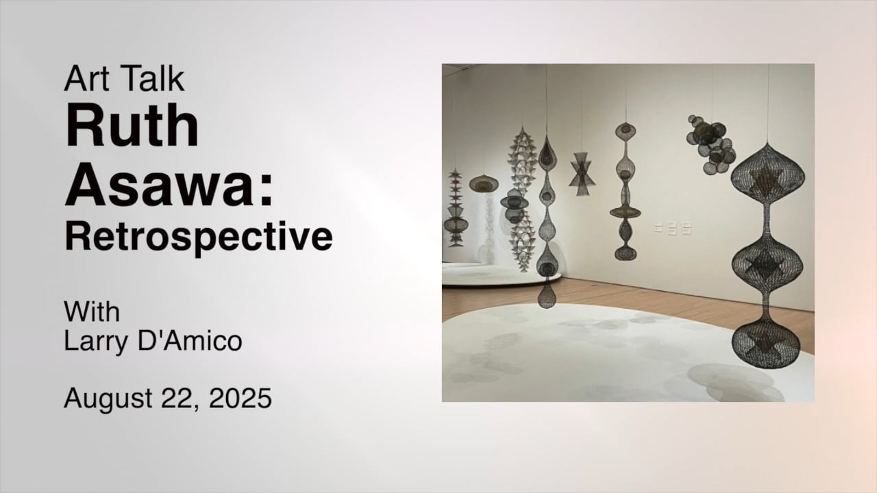 Art Talk - Ruth Asawa: Retrospective