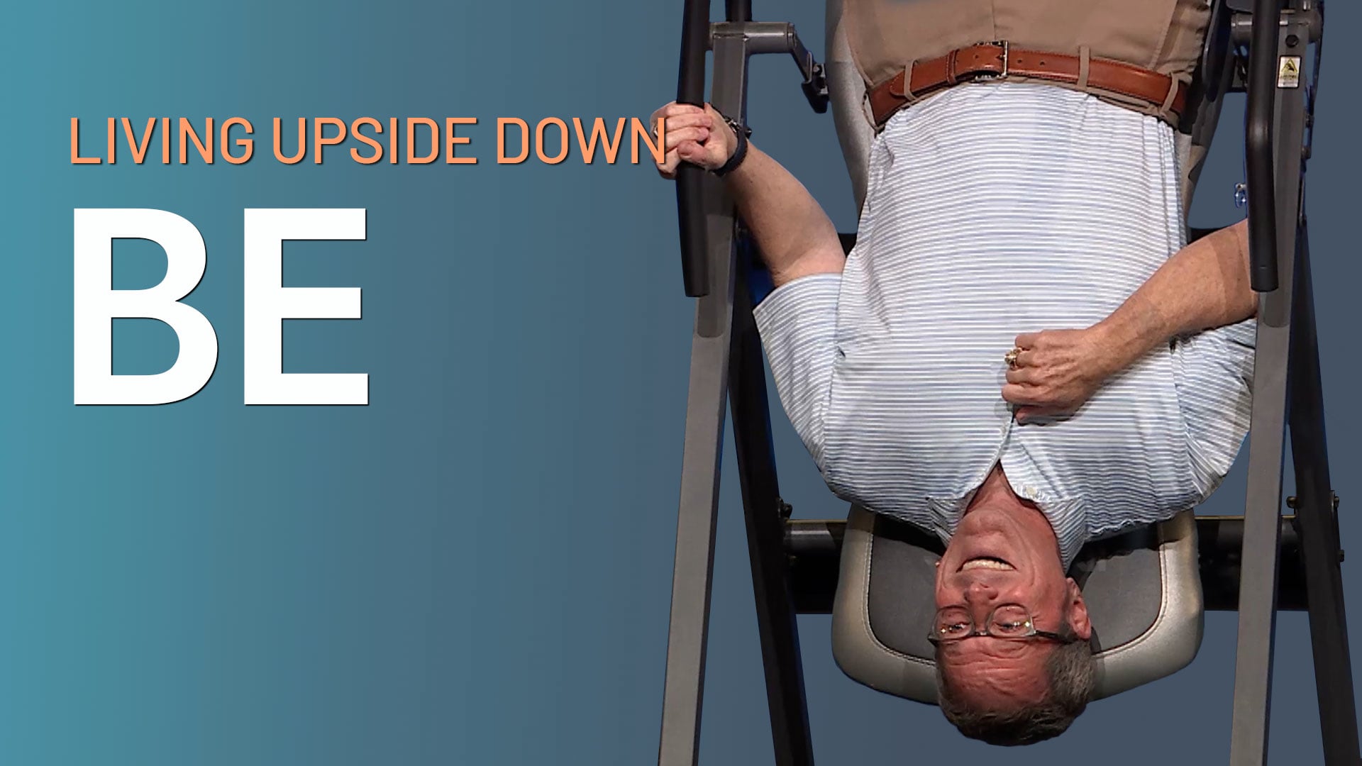 HFBC Message: Living Upside Down - Part 1