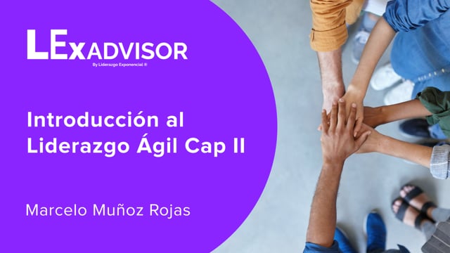 Introducción al Liderazgo Ágil Cap II
