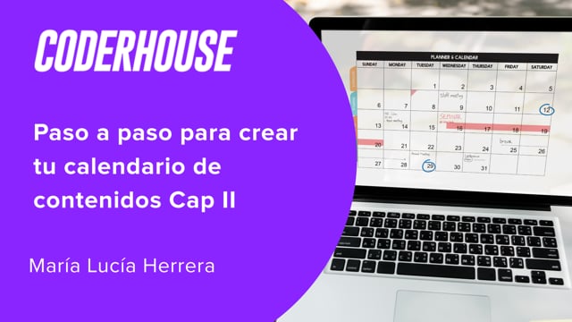 Paso a paso para crear tu calendario de contenidos Cap II