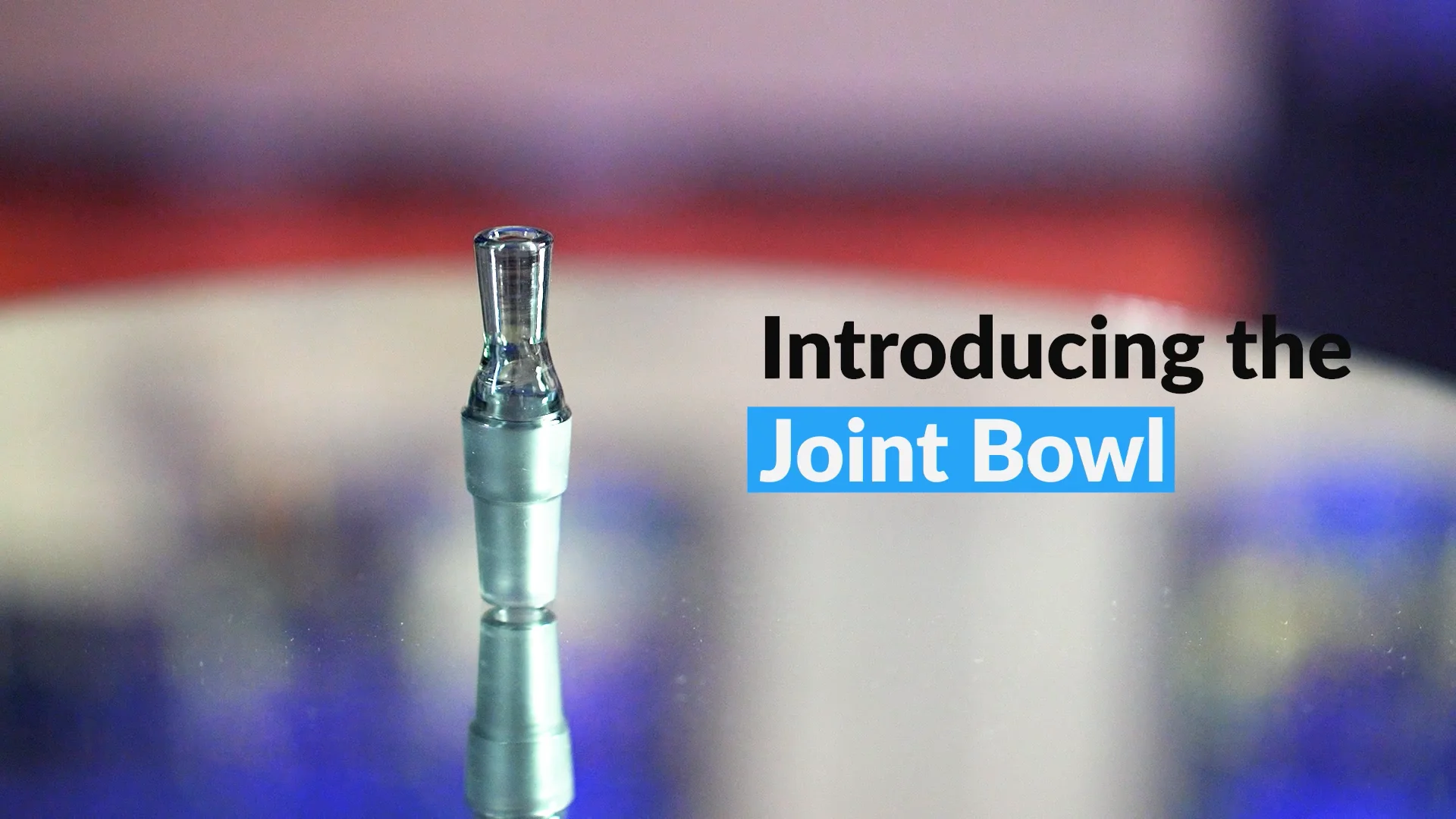 Joint Bowl – The Freeze Pipe