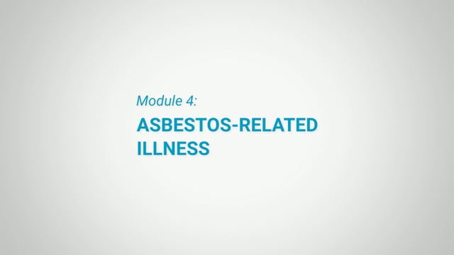 Module 04: Different Types of Diseases and Health Conditions Related to Asbestos Exposure - Video Thumbnail