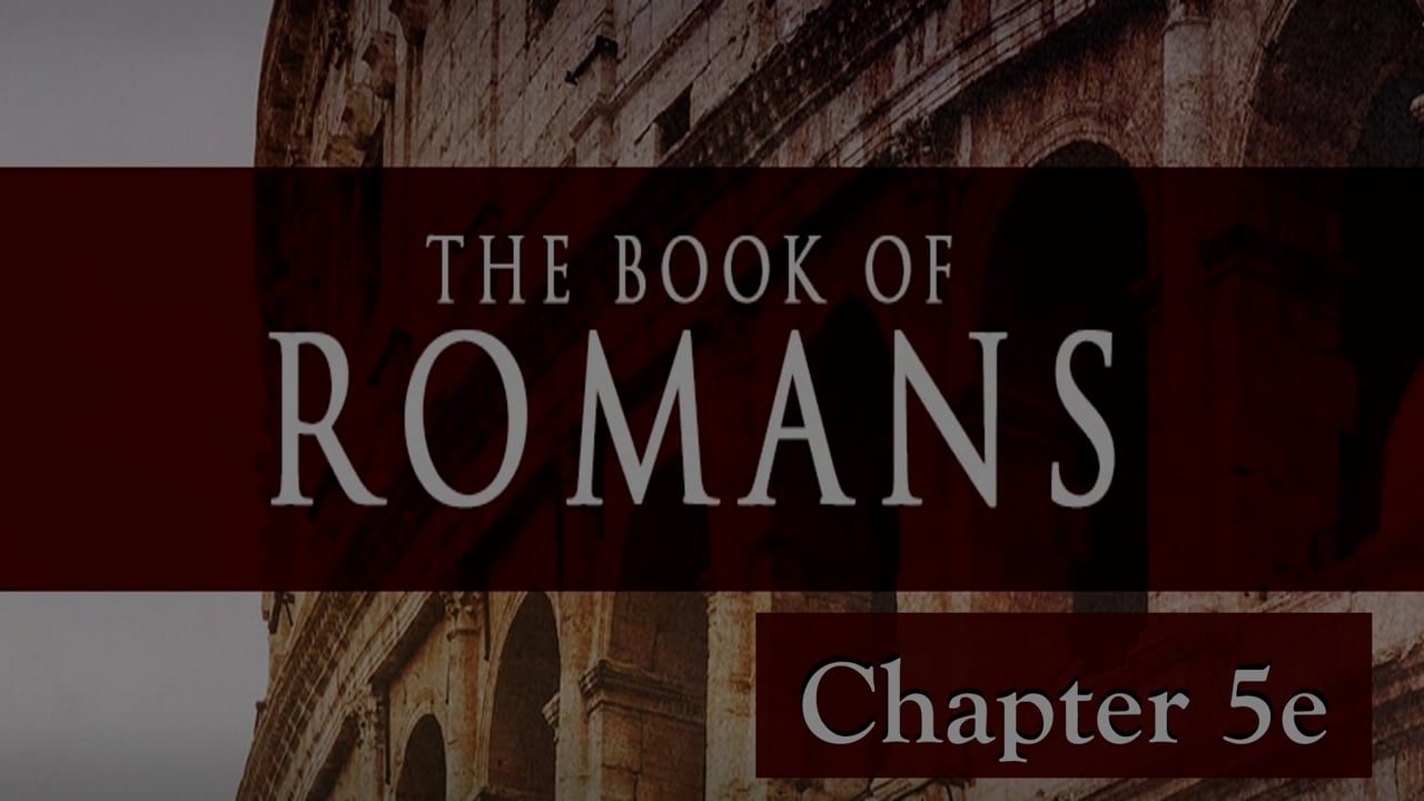 Romans 5e