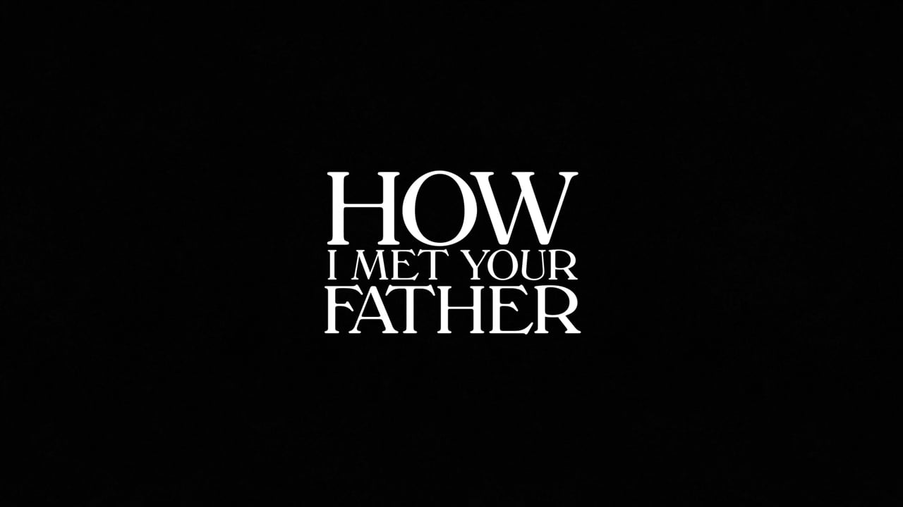 Video thumbnail for How I Met Your Father