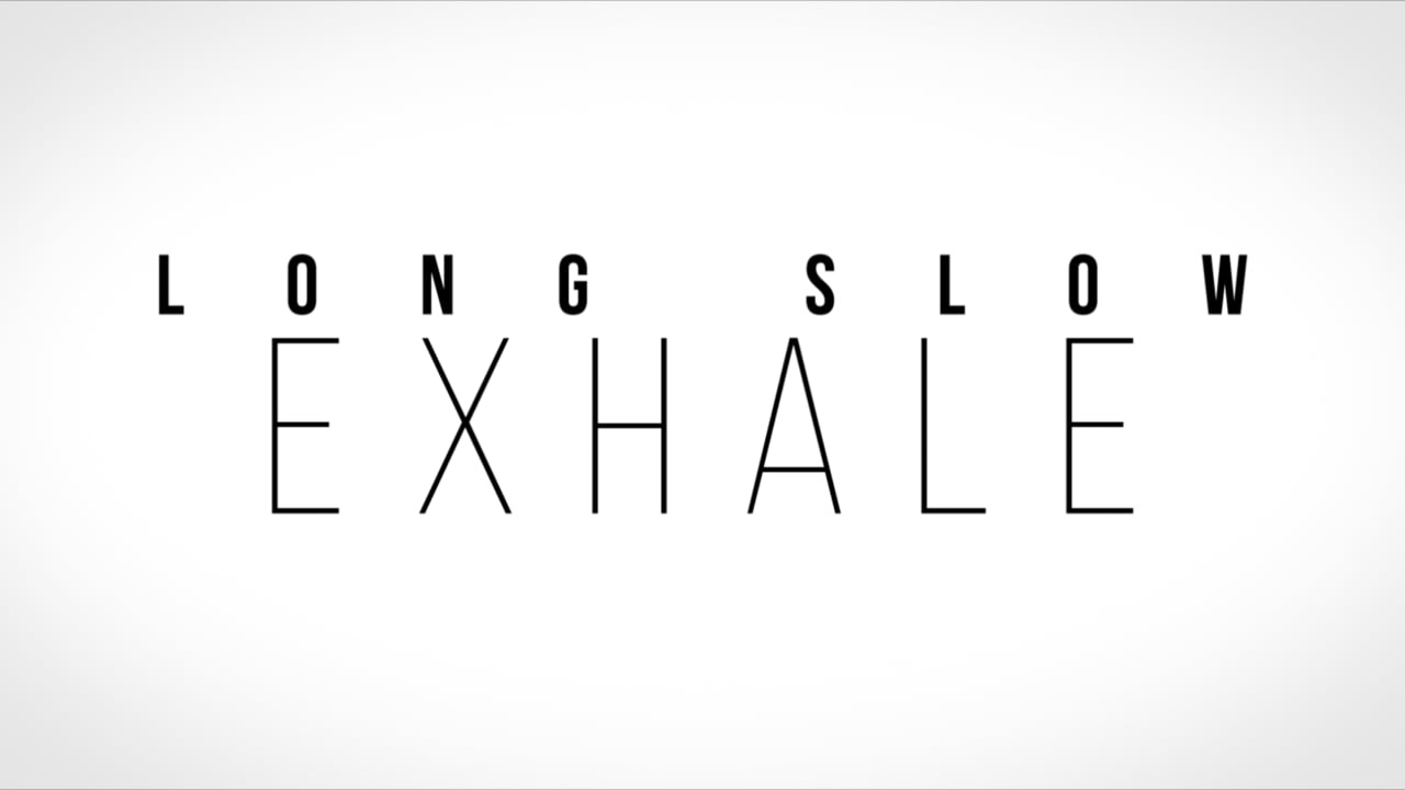 Video thumbnail for Long Slow Exhale