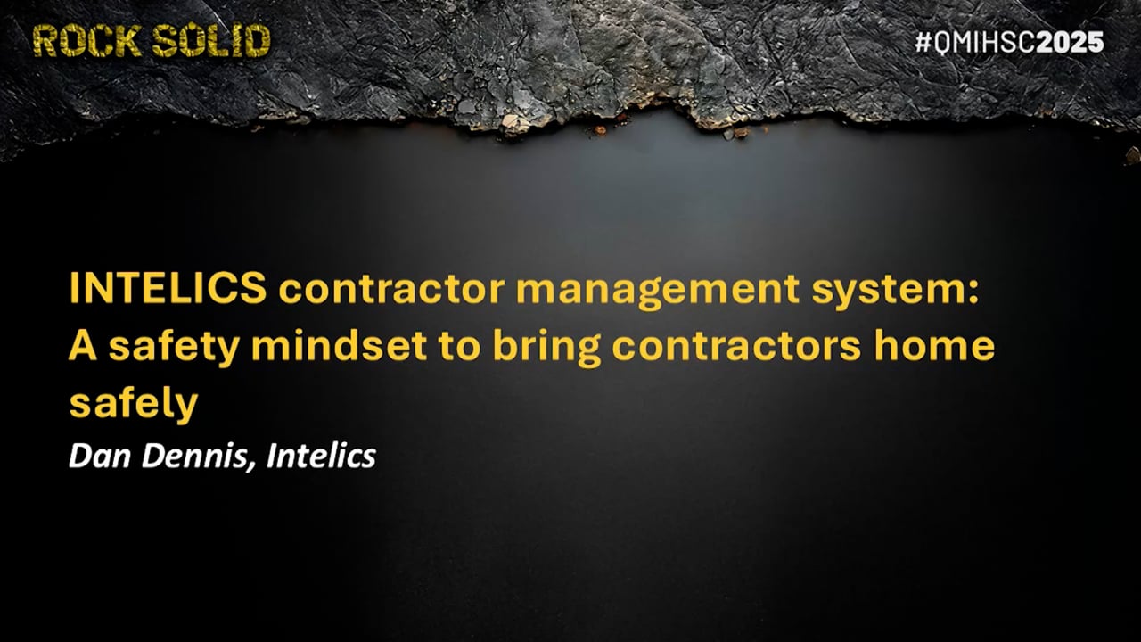 Dennis/Oneill - INTELICS contractor management system: A safety mindset to bring contractors home safely