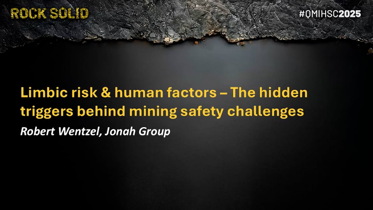 Wentzel - Limbic risk & human factors – The hidden triggers behind mining safety challenges