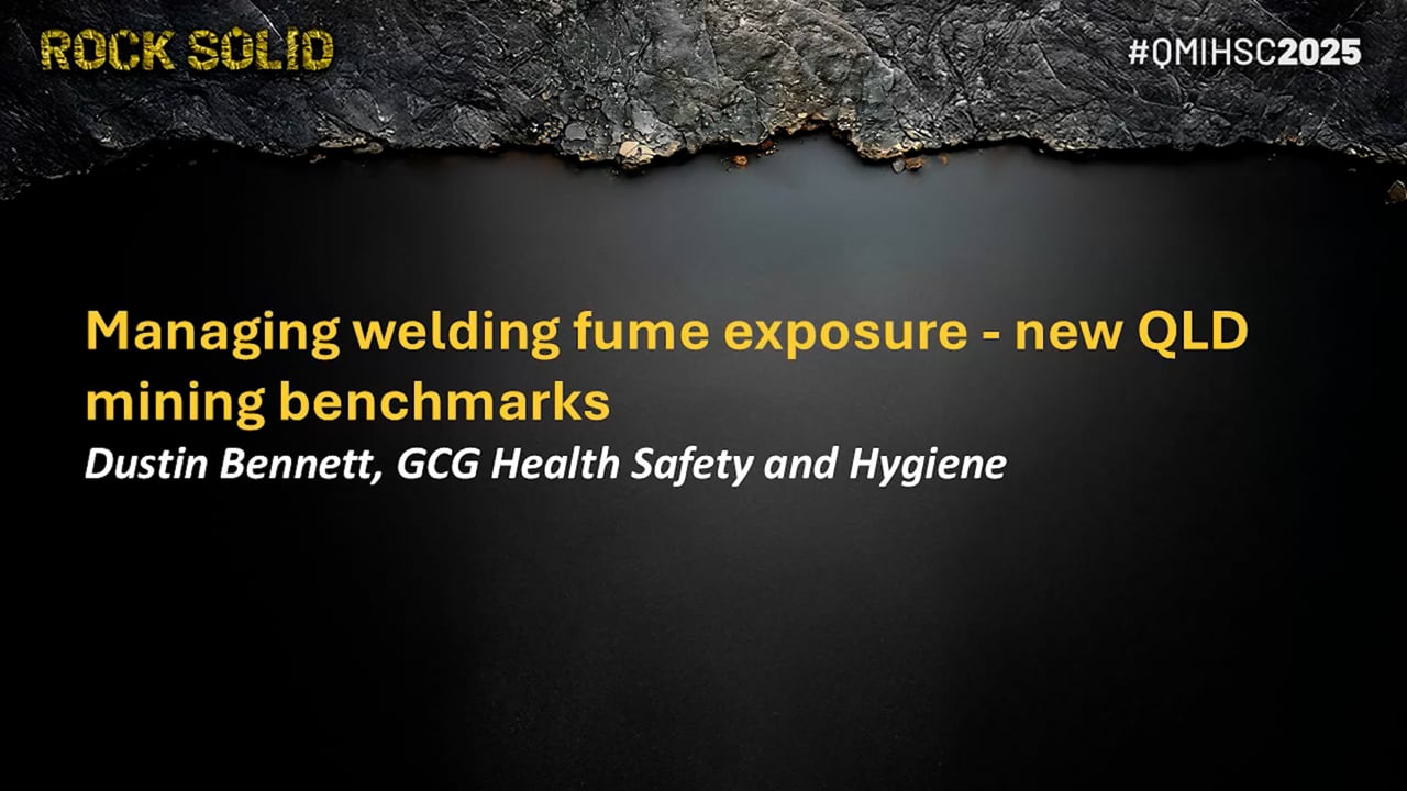 Bennett - Managing welding fume exposure - new QLD mining benchmarks