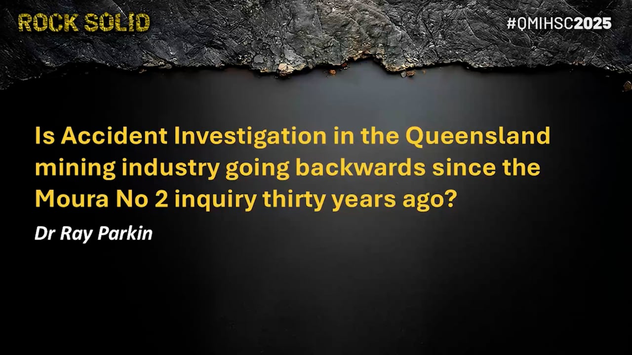 Parkin - Is Accident Investigation in the Queensland mining industry going backwards since the Moura No 2 inquiry thirty years ago?