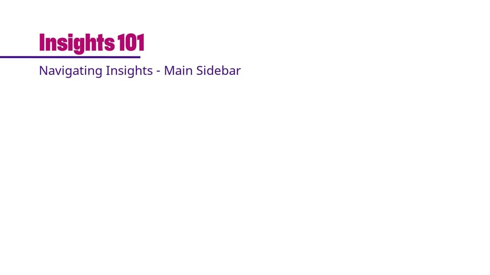 Insights 101: Navigating Insights Sidebar