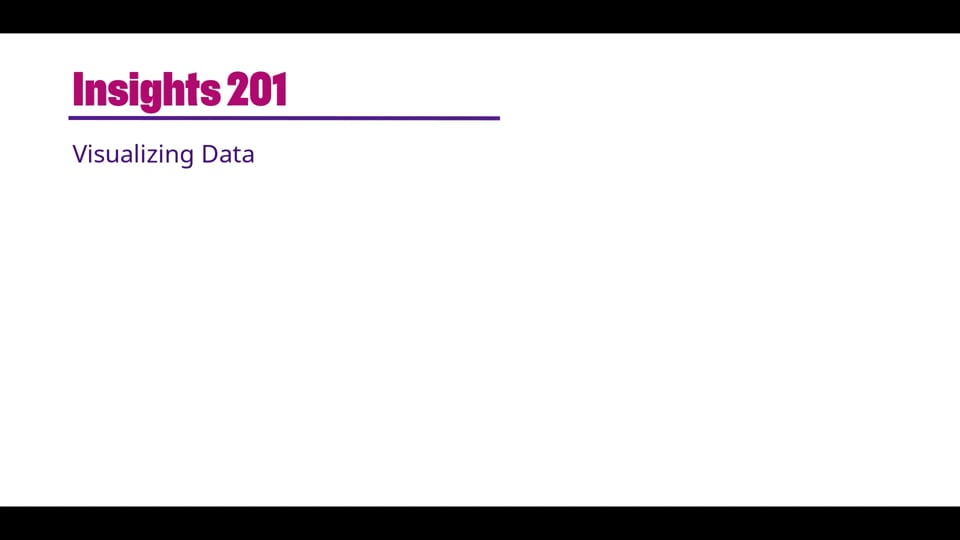 Insights 201: Visualizations