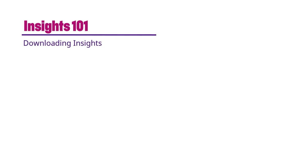 Insights 101: Downloading Insights