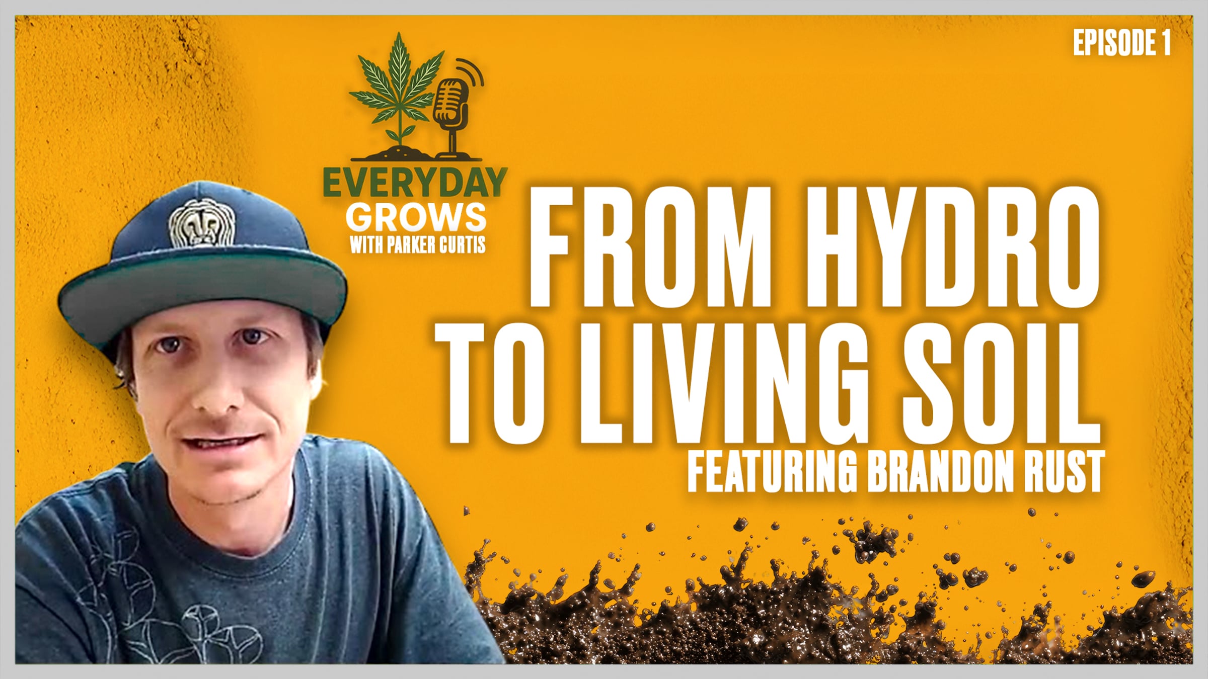 From Hydro to Living Soil – Brandon Rust’s Organic Home Grow Journey ...