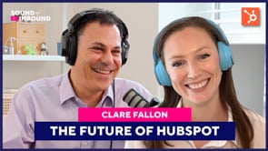 The Future of HubSpot with Clare Fallon | Sound of Inbound