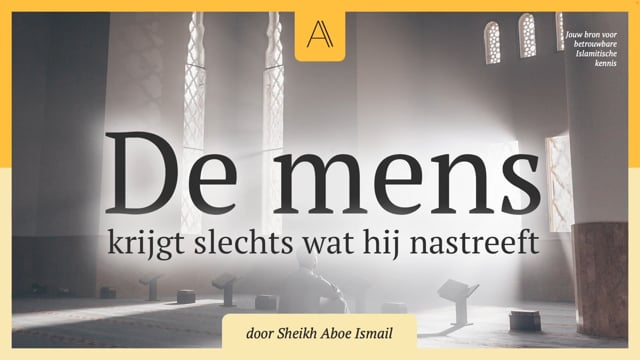 De mens krijgt slechts wat hij nastreeft