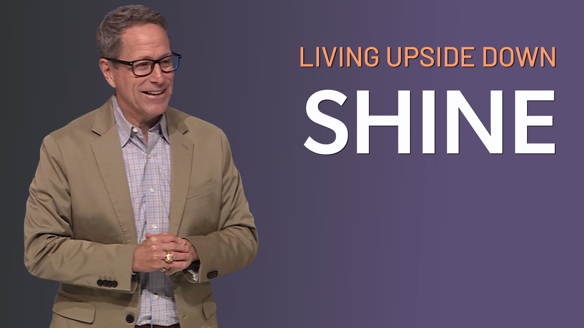 HFBC Message: Living Upside Down: Part 02 - Living With Purpose