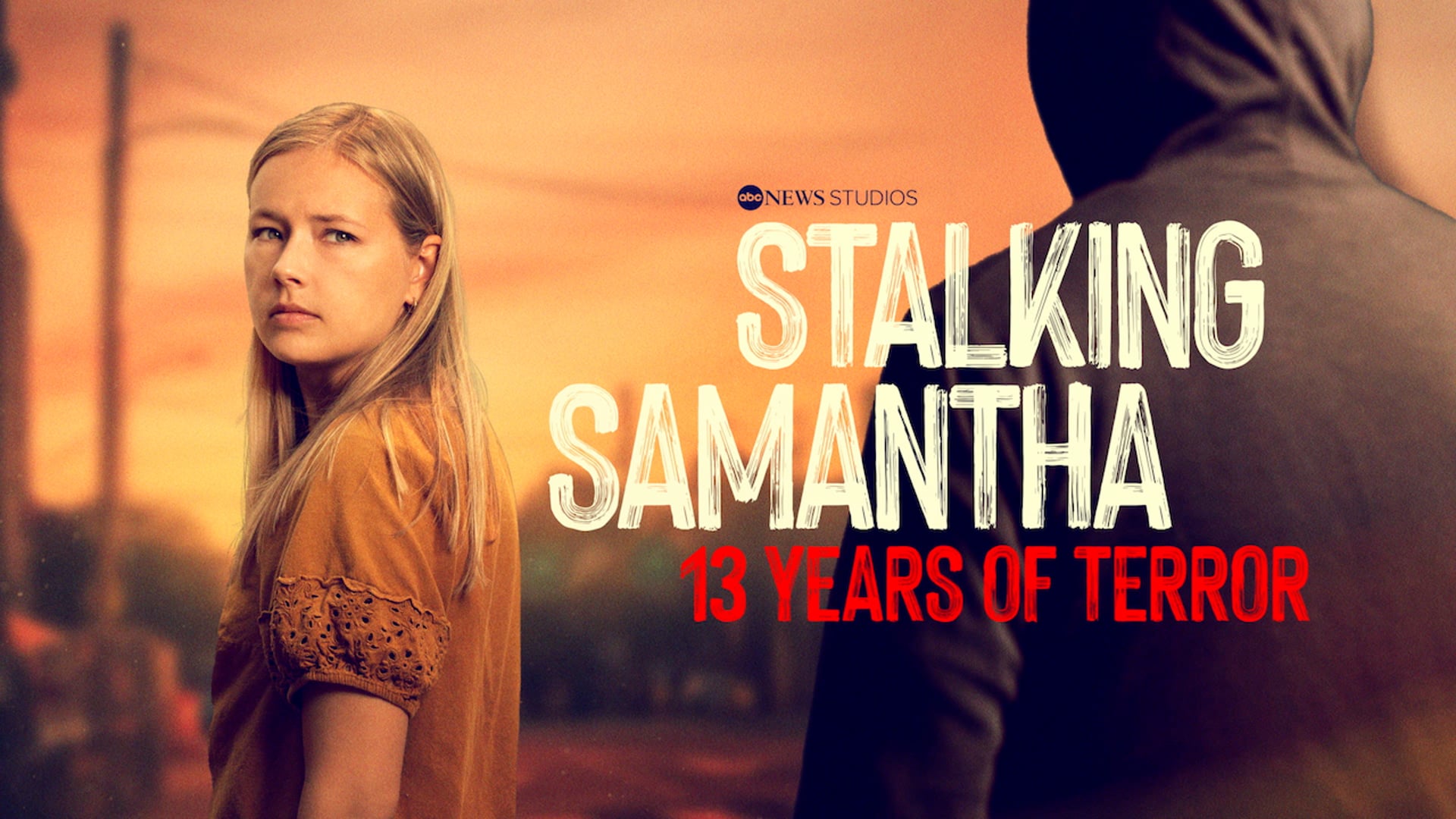 Stalking Samantha: 13 Years of Terror – Trailer