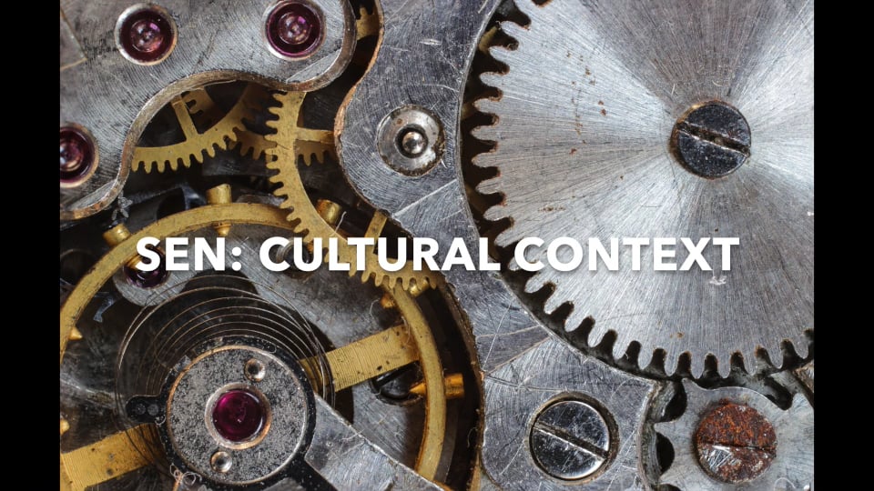 SEN: Critical Cultural Context