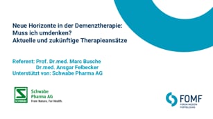 Neue Horizonte in der Demenztherapie: Muss ich umdenken?  Aktuelle und zukünftige Therapieansätze