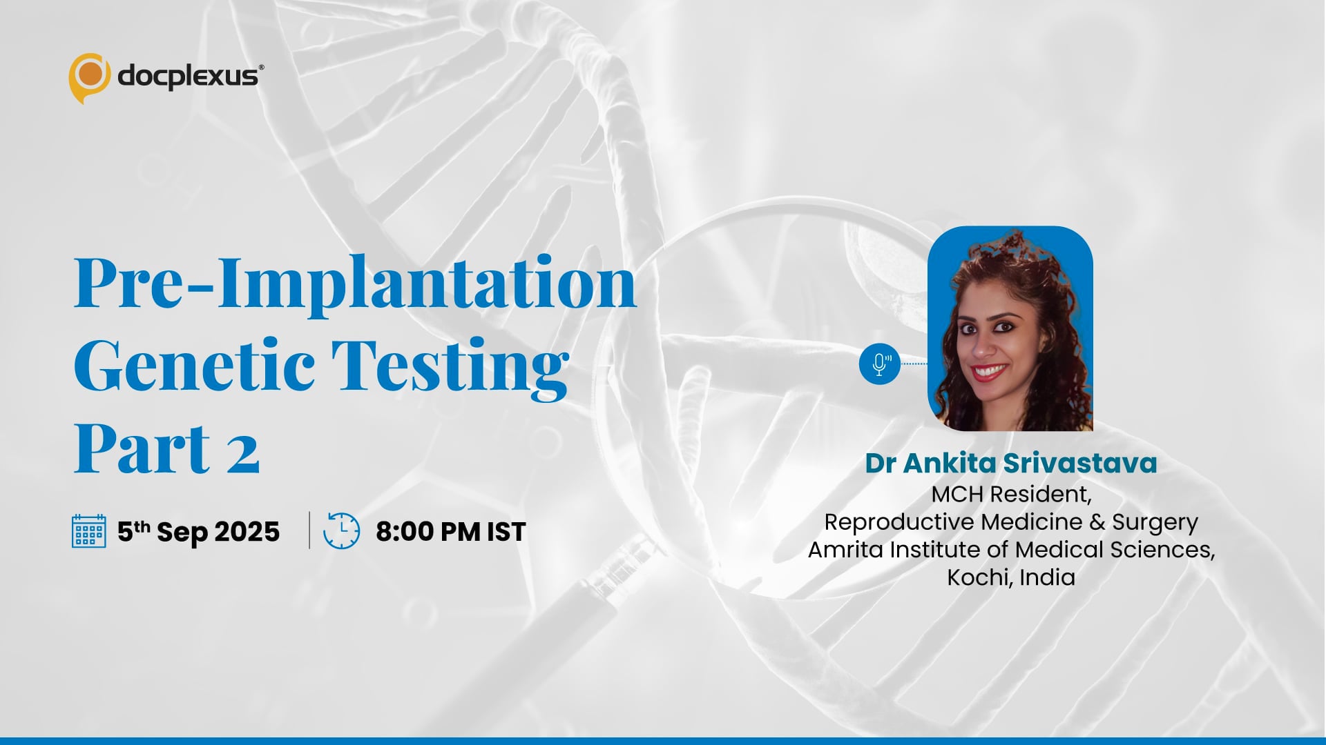 Pre-Implantation Genetic Testing – Part 2