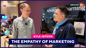The Empathy of Marketing with Kyle Jepson | Sound of Inbound