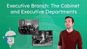 Executive Branch: The Cabinet and Executive Departments