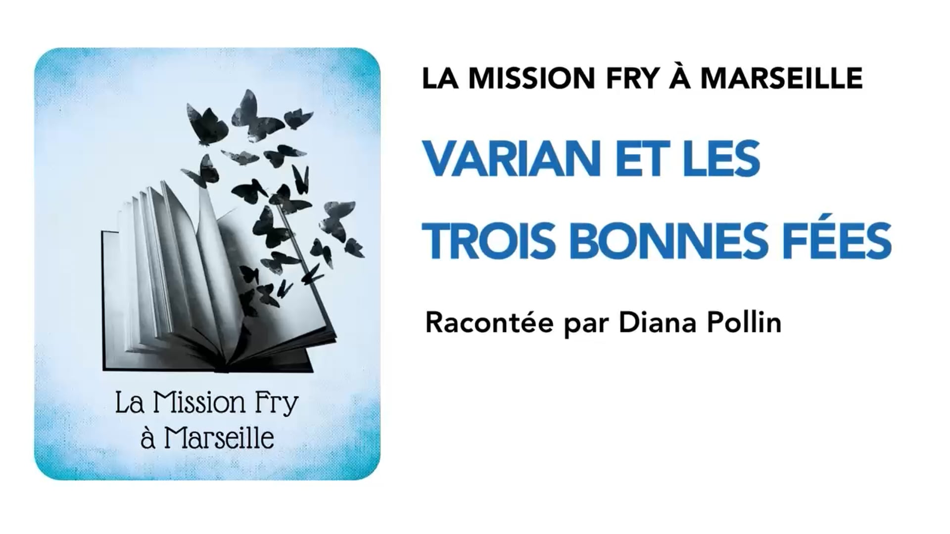 E6 Varian Fry et les trois bonne fées