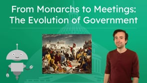 From Monarchs to Meetings: The Evolution of Government