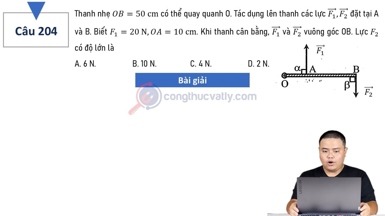 Thanh nhẹ OB = 50 cm có thể quay quanh O. Tác dụng lên thanh các lực vectơ F1, vectơ F2 đặt tại A và B.